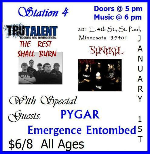 The Rest Shall Burn, Sinikil, Pygar, and Emergence Entombed January 1, 2007
Station 4
