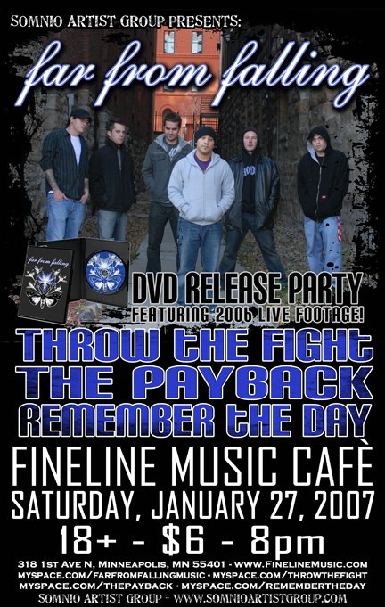 Far From Falling, Throw The Fight, The Payback, and Remember The Day January 27, 2007
Fineline Music Cafe