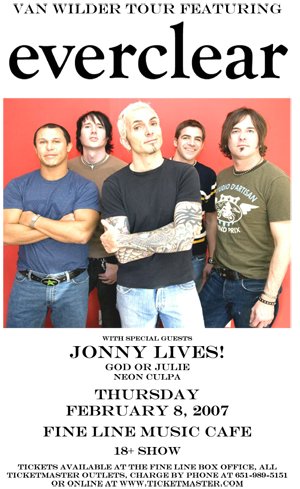 Everclear and Jonny Lives February 8, 2007
Fine Line Music Cafe