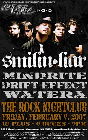 Smilin Liar, Mindrite, Drift Effect, and Watera February 9, 2007
The Rock Nightclub