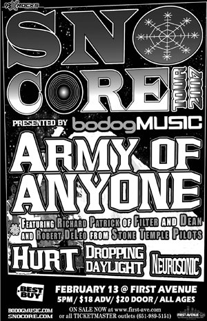 Army of Anyone, Hurt, Dropping Daylight, and Neurosonic February 13, 2007
First Avenue