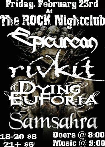 Epicurean, Rivkit, Dying Euforia, and Samsahra February 23, 2007
The Rock Nightclub