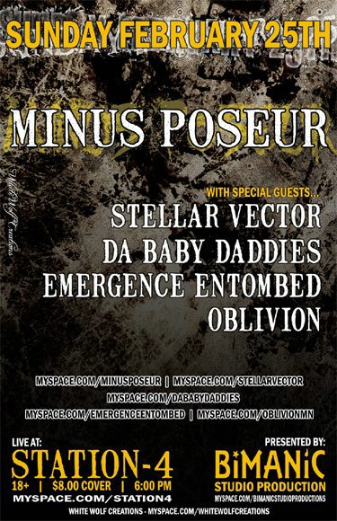 Minus Poseur, Stellar Vector, Da Baby Daddies, Emerence Entombed, and Oblivion February 25, 2007
Station 4