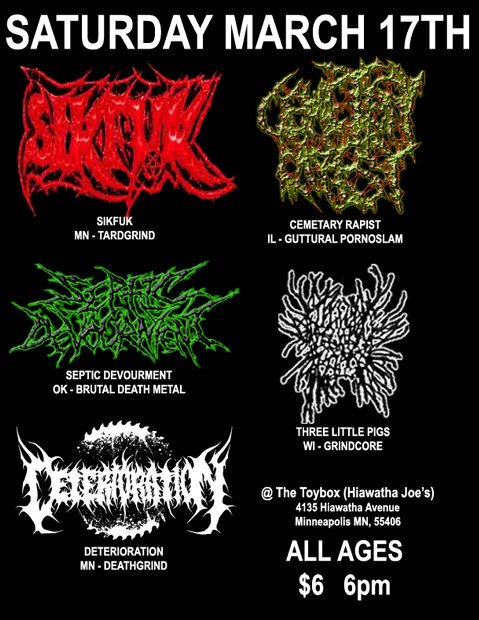 Sikfuk, Cemetary Rapist, Septic Devourment, Three Little Pigs, and Deterioration March 17, 2007
The Toybox