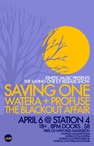 Saving One, Watera, Profuse, and The Blackout Affair April 6, 2007
Station 4