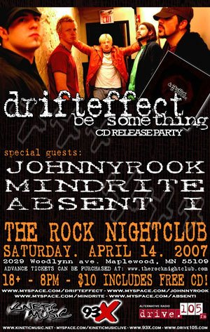 Drift Effect, Johnny Rook, Mindrite, and Absent I April 14, 2007
The Rock Nightclub