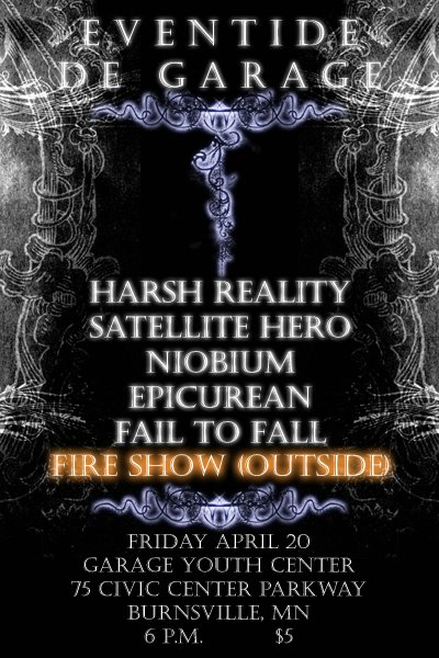 Harsh Reality, Satellite Hero, Niobium, Epicurean, and Fail to Fall April 20, 2007
The Garage