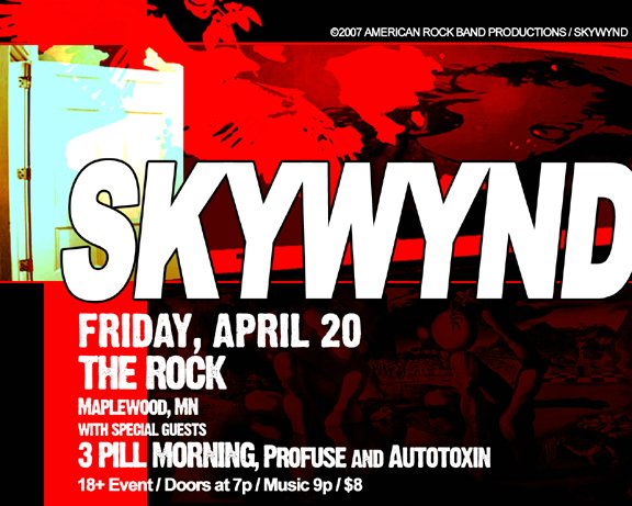 Skywynd, 3 Pill Morning, Profuse, and Autotoxin April 20, 2007
The Rock Nightclub