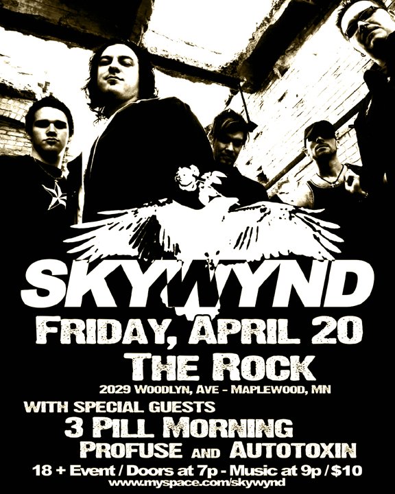Skywynd, Autotoxin, and 3 Pill Morning, and Profuse April 20, 2007
The Rock Nightclub