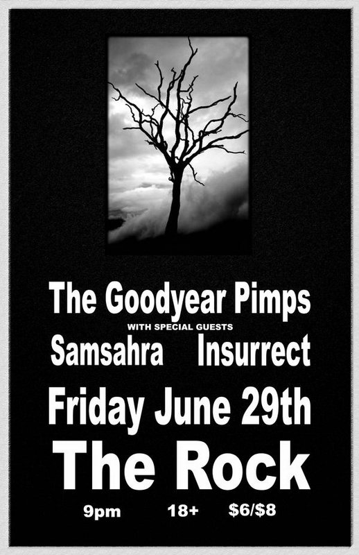 The Goodyear Pimps, Samsahra, and Insurrect June 29, 2007
The Rock Nightclub