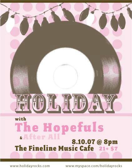 Holiday with The Hopefuls and After All August 10, 2007
The Fine Line Music Cafe