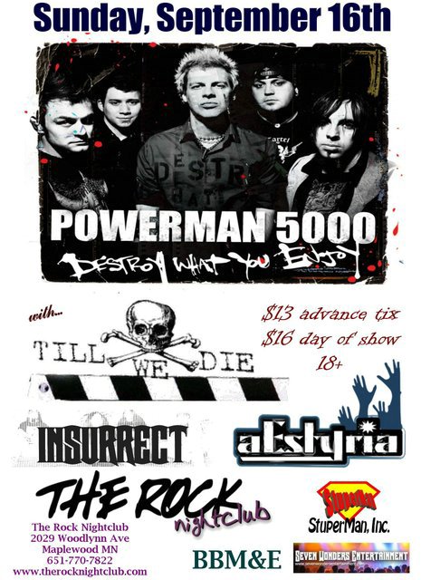 Powerman 5000, Till We Die, Insurrect, and Aestyria September 16, 2007
The Rock Nightclub