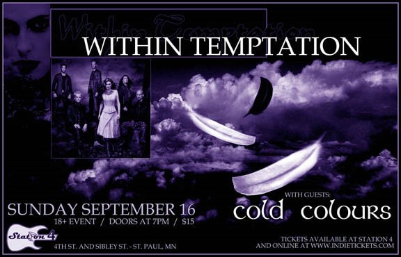 Within Temptation, and Cold Colours September 16, 2007
Station 4