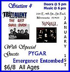The Rest Shall Burn, Sinikil, Pygar, and Emergence Entombed January 1, 2007
Station 4