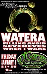 Watera, Fill Avoid, Seveneves, and When I Wake January 5, 2007
O'Gara's Bar and Grill