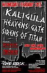 Kaligula, Heaves Gate, and Sirens of Titan February 21, 2007
The Rock Nightclub
