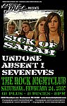 Sick of Sarah, Undone, Absent 1, and Seveneves February 24, 2007
The Rock Nightclub