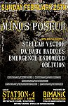 Minus Poseur, Stellar Vector, Da Baby Daddies, Emerence Entombed, and Oblivion February 25, 2007
Station 4