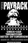 Payback, Smilin Liar, Throw The Fight, and Better Of Tomorrow March 16, 2007
Fine Line Music Cafe