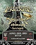 Killswitch Engage, Dragon Force, Chimaira, and He Is Legend April 2, 2007
The Myth Nightclub