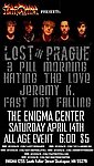 Lost in Prague, 3 Pill Morning, Hating The Love, Jeremy K., and Fast Not Falling April 14, 2007
The Enigma Center