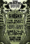 Si6ks, The Body Beneath, Less than Nothing, Gallows Burden, and Said The Shotgun To The Head April 27, 2007
The Rock Nightclub