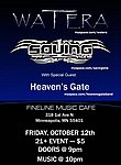 Watera, Saving One, and Heaven's Gate October 12, 2007
The Fineline Music Cafe